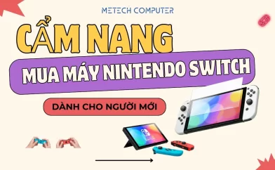 Cẩm nang mua máy Nintendo Switch dành cho người mới