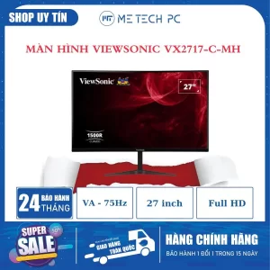 MÀN HÌNH VIEWSONIC VX2717-C-MH (27 INCH/FHD/VA/75Hz/4MS/250NITS/HDMI+VGA/CONG)